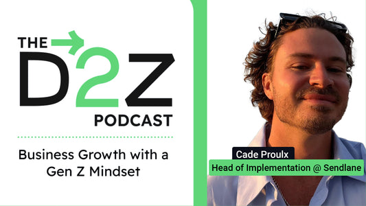Unlocking Business Growth: Leveraging Gen Z Mindset with Cade Proulx - 102